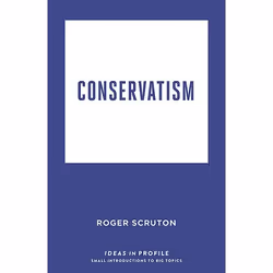 Allen &amp; Unwin Conservatism: Ideas in Profile, politique, Anglais, Livre broché, 160 pages