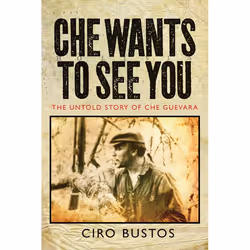 ISBN Che Wants to See You, biographie, Anglais, Couverture rigide, 320 pages