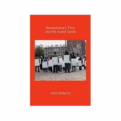 ISBN Revolutionary Time and the Avant Garde, Art &amp; design, Anglais, 240 pages