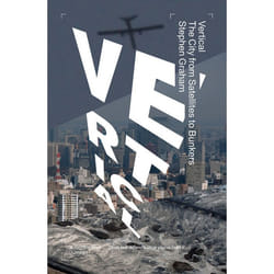 Vertical: The City from Satellites to Bunkers - [Version Originale]