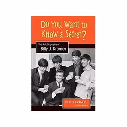 ISBN Do You Want to Know a Secret?: The Autobiography of Billy J. Kramer, Musique, Anglais, Couverture rigide, 200 pages