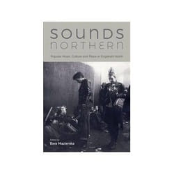 ISBN Sounds Northern: Popular Music, Culture and Place in England's North livre Musique Anglais