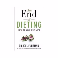 ISBN End of Dieting: How to Live for Life, Santé, esprit et corps, Anglais, 510 pages