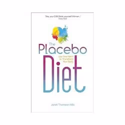 ISBN Placebo Diet: Use Your Mind to Transform Your Body, Santé, esprit et corps, Anglais, 304 pages