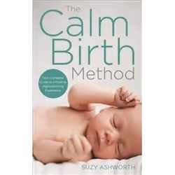 ISBN Calm Birth Method, Santé, esprit et corps, Anglais, 213 pages