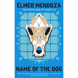 Hachette UK Name of the Dog: A Lefty Mendieta Investigation (Book 3), Anglais, Livre broché, 256 pages