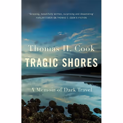 Hachette UK Tragic Shores: A Memoir of Dark Travel, Anglais, Livre broché, 384 pages