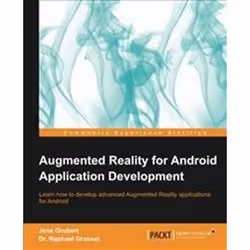ISBN Augmented Reality for Android Application Development 1e, Informatique et Internet, Anglais, 134 pages