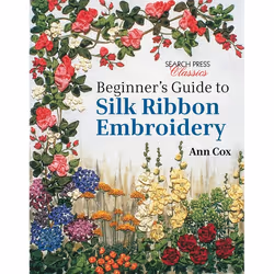 ISBN Beginner’s Guide to Silk Ribbon Embroidery, Livre broché, 48 pages