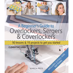 ISBN A Beginner’s Guide to Overlockers, Sergers &amp; Coverlockers, Livre broché, 160 pages