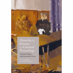 ISBN Obstacles to Fairness in Criminal Proceedings (Individual Rights and Institutional Forms), Loi, Anglais, Couverture rigi ...