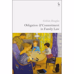 ISBN Obligation and Commitment in Family Law, Loi, Anglais, Couverture rigide, 304 pages