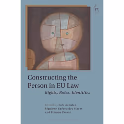 ISBN Constructing the Person in EU Law (Rights, Roles, Identities), Loi, Anglais, Couverture rigide, 344 pages
