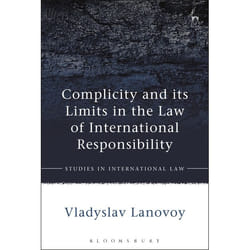 ISBN Complicity and its Limits in the Law of International Responsibility livre Loi Anglais Couverture rigide