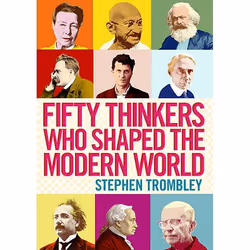 Allen & Unwin Fifty Thinkers Who Shaped the Modern World, philosophie, Anglais, 416 pages