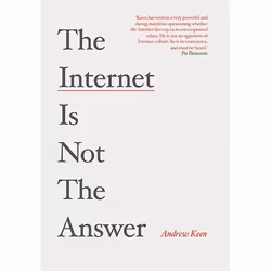 Allen &amp; Unwin The Internet is Not the Answer, Science &amp; nature, Anglais, 288 pages