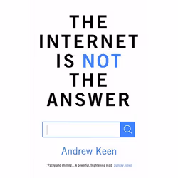 Allen &amp; Unwin The Internet is Not the Answer, politique, Anglais, Livre broché, 304 pages