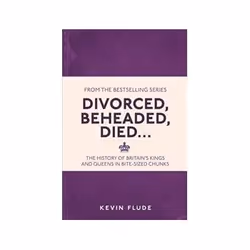 ISBN Divorced, Beheaded, Died...: The History of Britain's Kings and Queens in Bite-sized Chunks, histoire, Anglais, 176 page ...