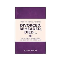 ISBN Divorced, Beheaded, Died...: The History of Britain's Kings and Queens in Bite-sized Chunks livre histoire Anglais