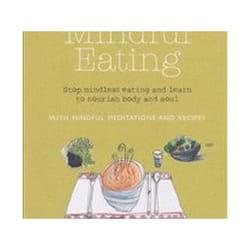Mindful Eating - Learn How To Break Negative Eating Habits To Lose Weight And Keep It Off For Good (Paperback)