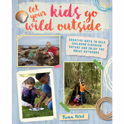 ISBN Let Your Kids Go Wild Outside, Anglais, Livre de poche, 160 pages
