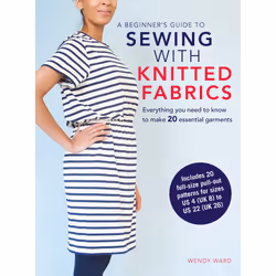 ISBN A Beginner’s Guide to Sewing with Knitted Fabrics, Anglais, Livre de poche, 128 pages