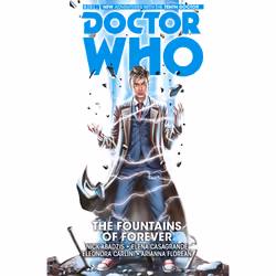 ISBN Doctor Who: The Tenth Doctor Vol. 3: The Fountains of Forever, Anglais, Livre broché, 136 pages