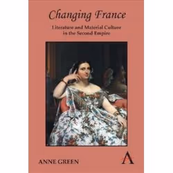 ISBN Changing France: Literature and Material Culture in the Second Empire (Anthem Nineteenth-Century Ser, histoire, Anglais, ...