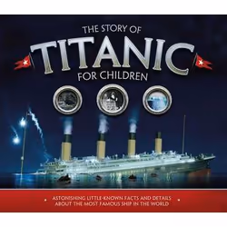 ISBN The Story of the Titanic for Children, Livre broché, 48 pages