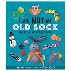 ISBN I Am Not An Old Sock - The Recycling Project Book, Livre broché, 48 pages