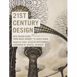 ISBN 21st Century Design : New Design Icons from Mass Market to Avant-Garde, Art &amp; design, Anglais, Couverture rigide