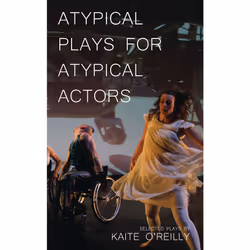 ISBN Atypical Plays for Atypical Actors, Anglais, Livre broché, 322 pages