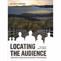 ISBN Locating the Audience : How People Found Value in National Theatre Wales, Théatre, Anglais, Couverture rigide, 230 pages