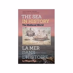 ISBN Sea in History: The Medieval World (Sea in History / La Mer Dans L'histoire), politique, Anglais, Couverture rigide, 108 ...