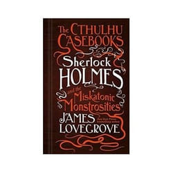 ISBN Cthulhu Casebooks: Sherlock Holmes and the Miskatonic Monstrosities livre thriller Anglais Couverture rigide