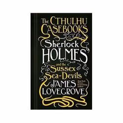 ISBN Cthulhu Casebooks - Sherlock Holmes and the Sussex Sea-Devils, comédies & nouvelles graphiques, Anglais, Couverture ...