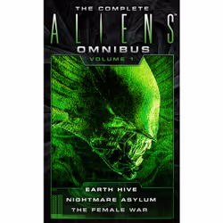 ISBN The Complete Aliens Omnibus: Volume One (Earth Hive, Nightmare Asylum, The Female War), Anglais, Livre broché, 400 pages