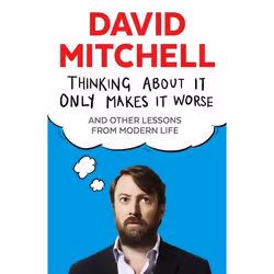 Allen &amp; Unwin Thinking About It Only Makes It Worse, Anglais, Livre broché, 336 pages