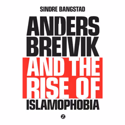 ISBN Anders Breivik and the Rise of Islamophobia, Anglais, Livre broché, 304 pages