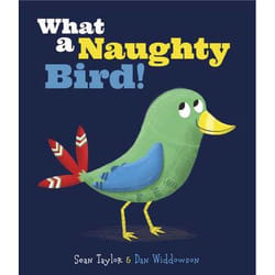 Allen & Unwin What a Naughty Bird