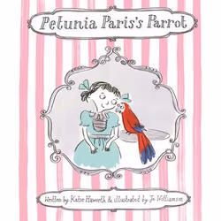 Allen & Unwin Petunia Paris's Parrot, histoire, Anglais, Livre broché, 40 pages