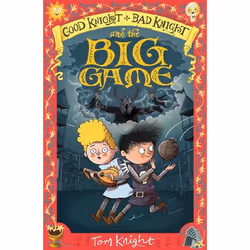 ISBN Good Knight, Bad Knight and the Big Game, Livre broché, 160 pages