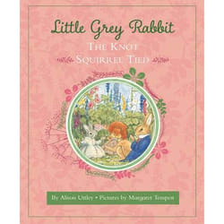 Allen & Unwin Little Grey Rabbit: The Knot Squirrel Tied Couverture rigide