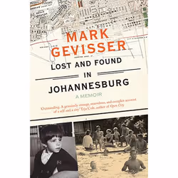 Allen &amp; Unwin Lost and Found in Johannesburg, biographie, Anglais, Livre broché, 368 pages