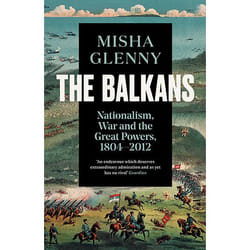 Allen & Unwin The Balkans, 1804-2012 livre histoire Anglais