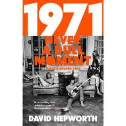 Penguin Random House 1971 - Never a Dull Moment: Rock's Golden Year livre Musique Anglais Livre broché 432 pages