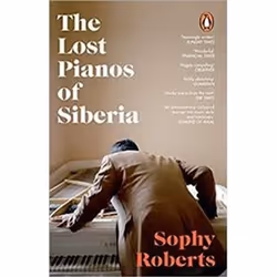 ISBN Lost Pianos of Siberia, Voyage, Anglais, Livre broché, 384 pages