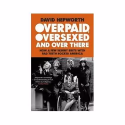 ISBN Overpaid, Oversexed and Over There, Musique, Anglais, 336 pages