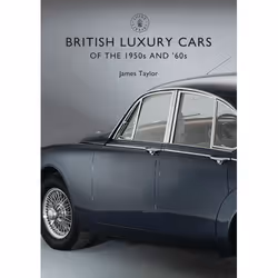 ISBN British Luxury Cars of the 1950s and ’60s, Anglais, Livre broché, 64 pages