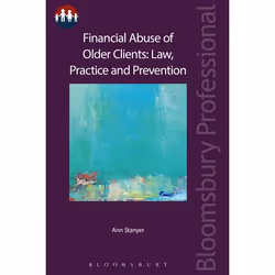 ISBN Financial Abuse of Older Clients: Law, Practice and Prevention, Loi, Anglais, Livre broché, 320 pages